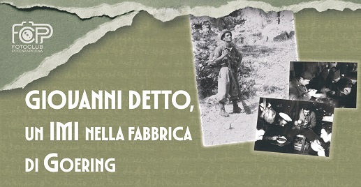 “Giovanni Detto, un IMI nella fabbrica di Goering” mostra fotografica a Monte Urano